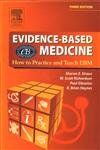 Evidence-Based Medicine. How to Practice and Teach EBM Medicine