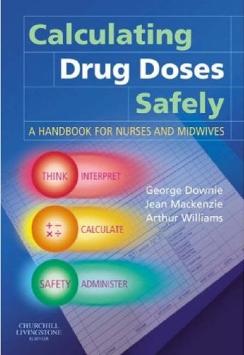 Calculating Drug Doses Safely: A Handbook for Nurses And Midwives Medicine