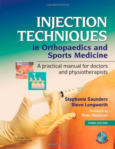 Injection Techniques in Orthopaedic and Sports Medicine, w. CD-ROM: A Practical Manual for Doctors and Physiotherapists Medicine