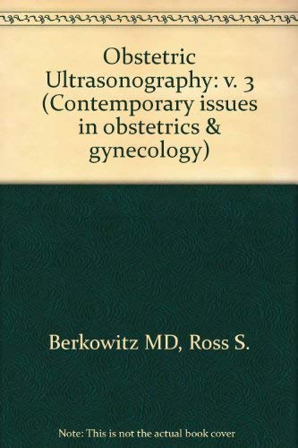 Obstetric Ultrasonography/Gynecologic Oncology (Contemporary Issues in Obstetrics and Gynecology, Band 3) Medicine