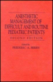 Anesthetic Management of Difficult and Routine Pediatric Patients Medicine