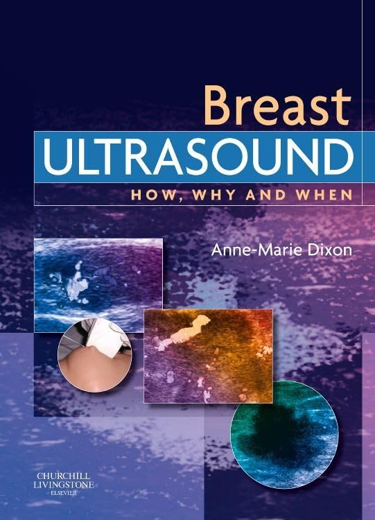 Breast Ultrasound: How, Why and When Medicine