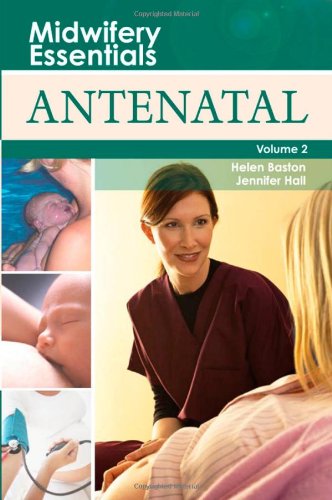 Midwifery Essentials: Antenatal: Volume 2 (Volume 2) (Midwifery Essentials (Volume 2), Band 2) Medicine
