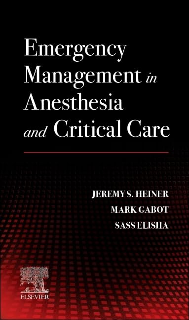 Emergency Management in Anesthesia and Critical Care: A Clinical Guide for Nurse Anesthetists Medicine
