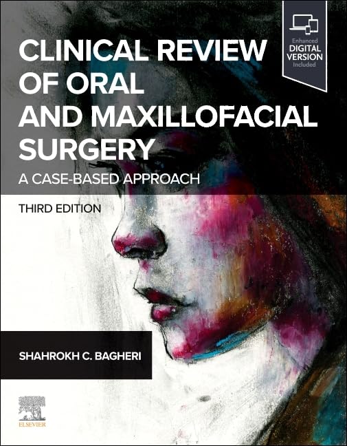 Clinical Review of Oral and Maxillofacial Surgery: A Case-based Approach Medicine