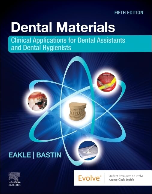 Dental Materials: Clinical Applications for Dental Assistants and Dental Hygienists Medicine