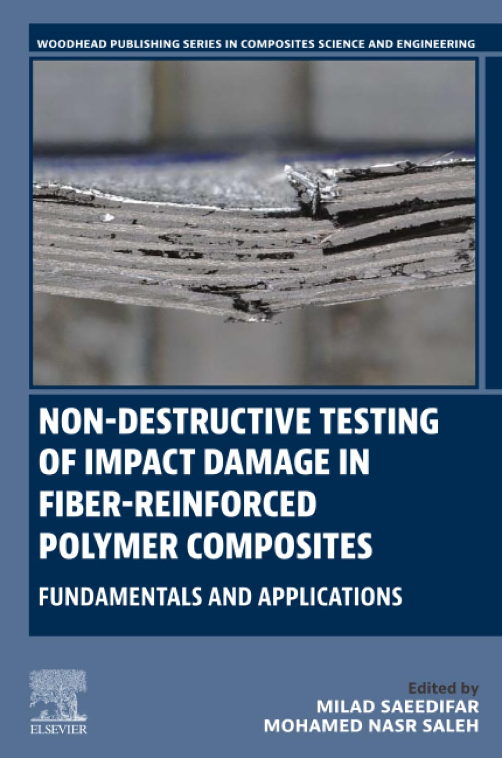 Non-destructive Testing of Impact Damage in Fiber-reinforced Polymer Composites: Fundamentals and Applications (Woodhead Publishing Series in Composites Science and Engineering) Business & Technology