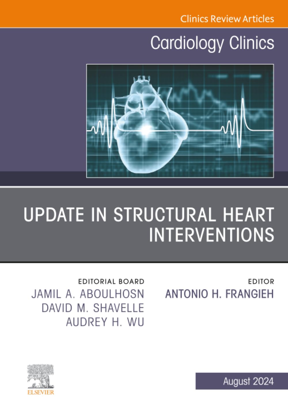 Update in Structural Heart Interventions, An Issue of Cardiology Clinics: Volume 42-3 (The Clinics: Internal Medicine, Volume 42-3) Medicine