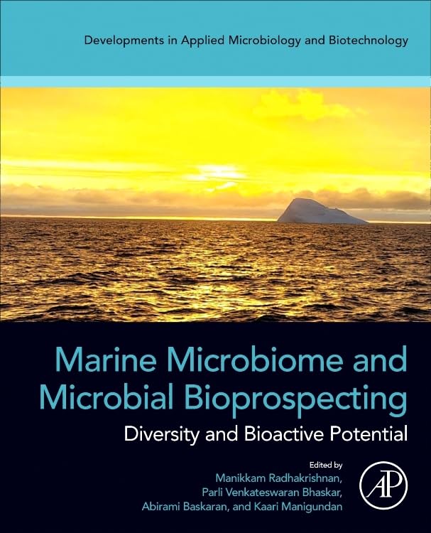 Marine Microbiome and Microbial Bioprospecting: Diversity and Bioactive Potential (Developments in Applied Microbiology and Biotechnology) Business & Technology