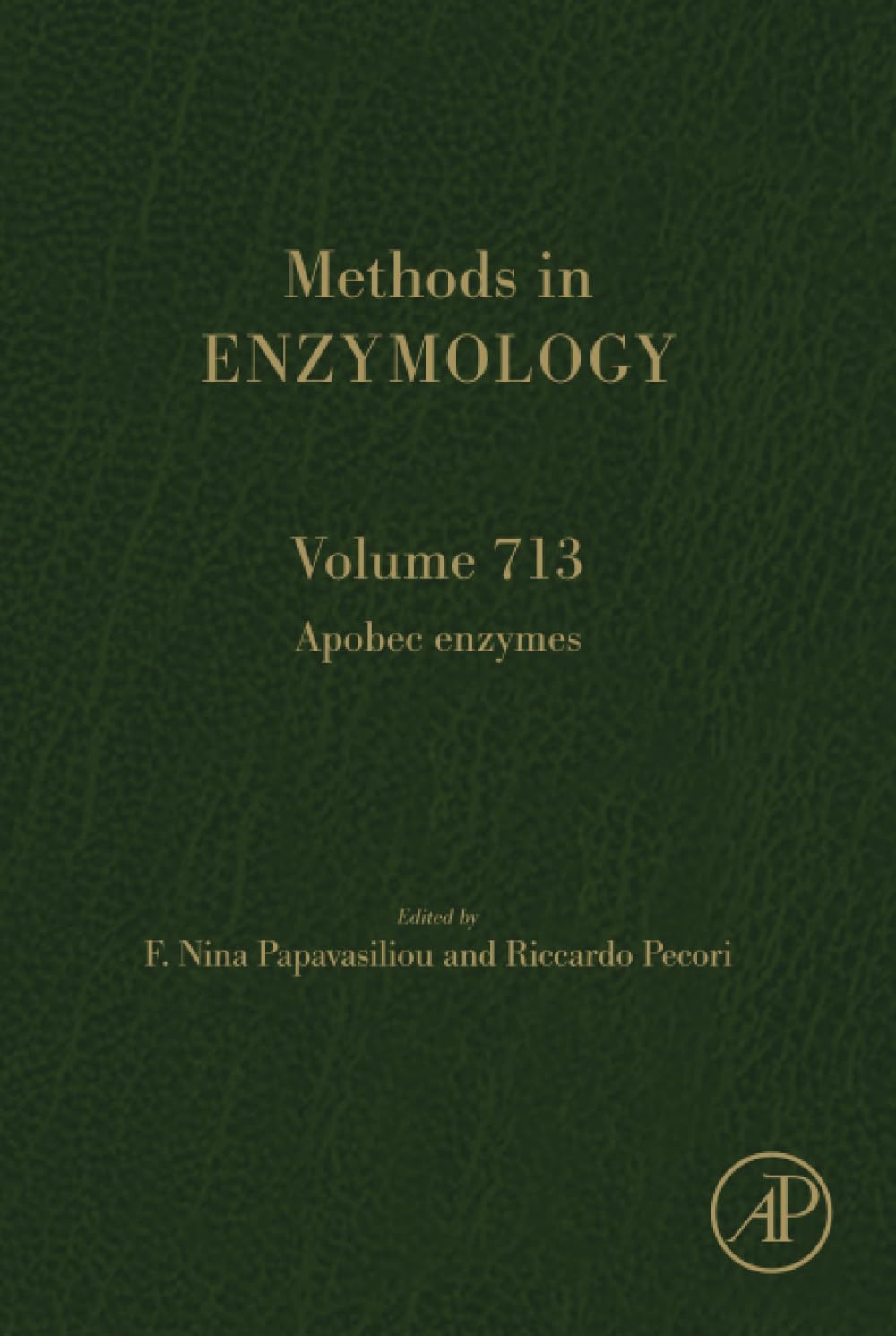 Apobec Enzymes: Volume 713 (Methods in Enzymology, Volume 713) Natural Sciences