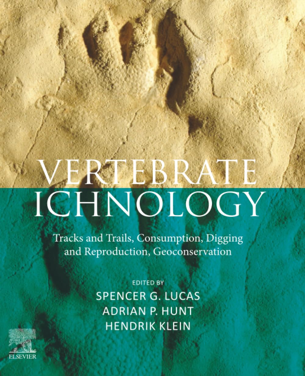 Vertebrate Ichnology: Tracks and Trails, Consumption, Digging and Reproduction, Geoconservation Geology & Geography