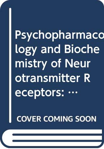 Psychopharmacology and Biochemistry of Neurotransmitter Receptors: International Conference Proceedings Medicine
