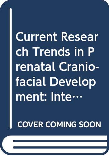 Current Research Trends in Prenatal Cranio-facial Development: International Conference Proceedings Medicine