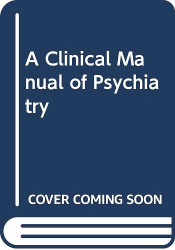 A Clinical Manual of Psychiatry Natural Sciences