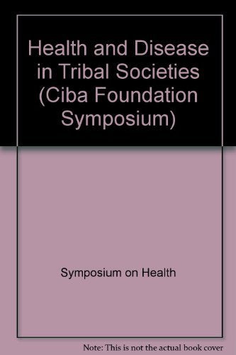 Health and Disease in Tribal Societies book
