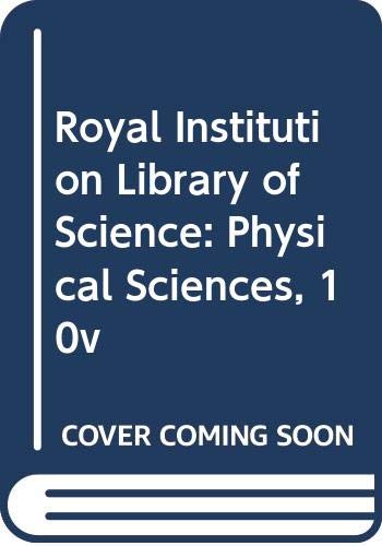Physical Sciences, 10v (Royal Institution Library of Science) Natural Sciences