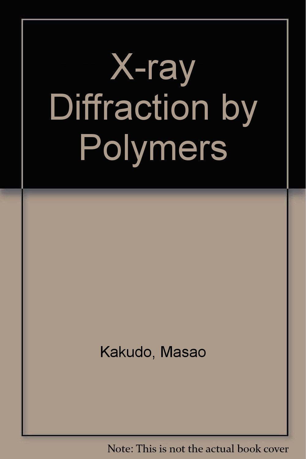 X-ray Diffraction by Polymers Natural Sciences
