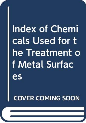 Index of Chemicals Used for the Treatment of Metal Surfaces Business, Finance & Career