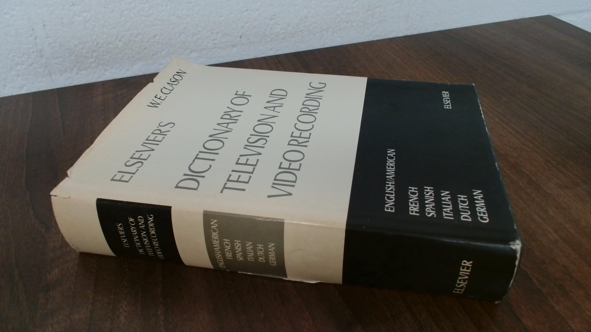 Elsevier's Dictionary of Television and Video Recording: In English/American (With Definitions), French, Spanish, Italian, Dutch and German General education