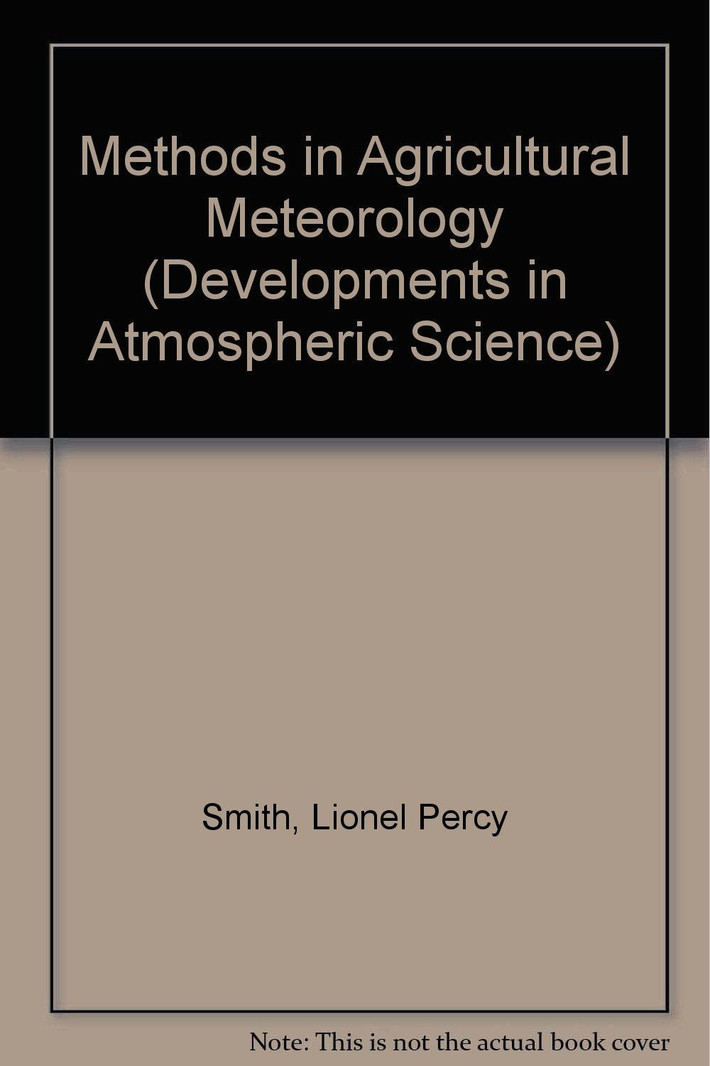 Product Image: Methods in Agricultural Meteorology (Developments in Atmospheric Science, Band 3)