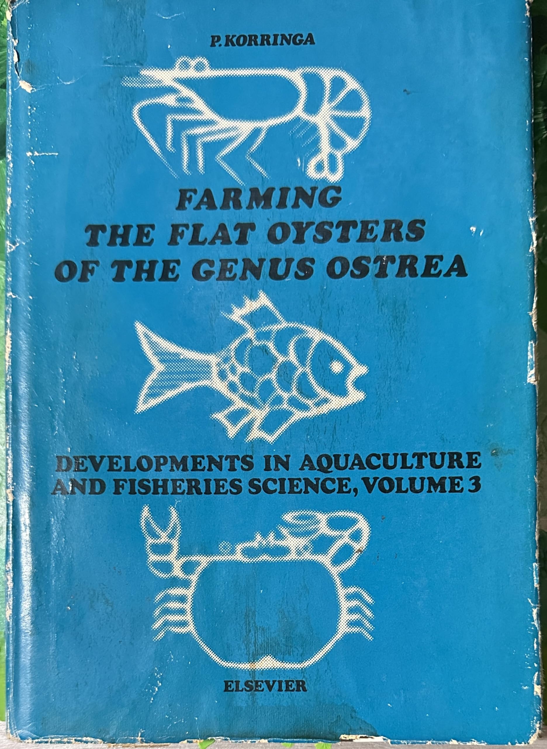 Farming the Flat Oysters of the Genus Ostrea (Developments in Aquaculture and Fisheries Science) Natural Sciences