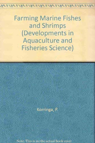 Farming Marine Fishes and Shrimps: A Multidisciplinary Treatise (Developments in Aquaculture and Fisheries Science) Natural Sciences