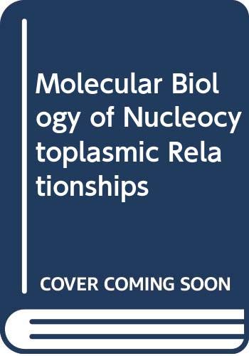 Molecular Biology of Nucleocytoplasmic Relationships Natural Sciences