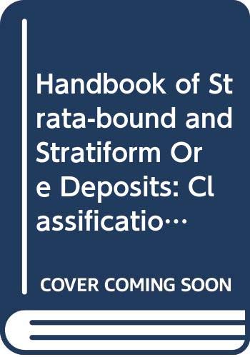 Classifications and Historical Studies (v. 1) (Handbook of Strata-bound and Stratiform Ore Deposits) Mathematics