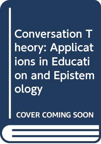 Conversation Theory: Applications in Education and Epistemology Study Guides