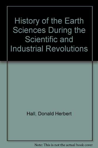 History of the Earth Sciences During the Scientific and Industrial Revolutions Geology & Geography