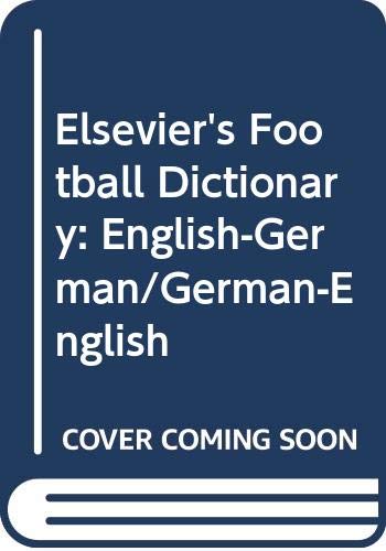 English-German/German-English (Elsevier's Football Dictionary) Leisure & Fun