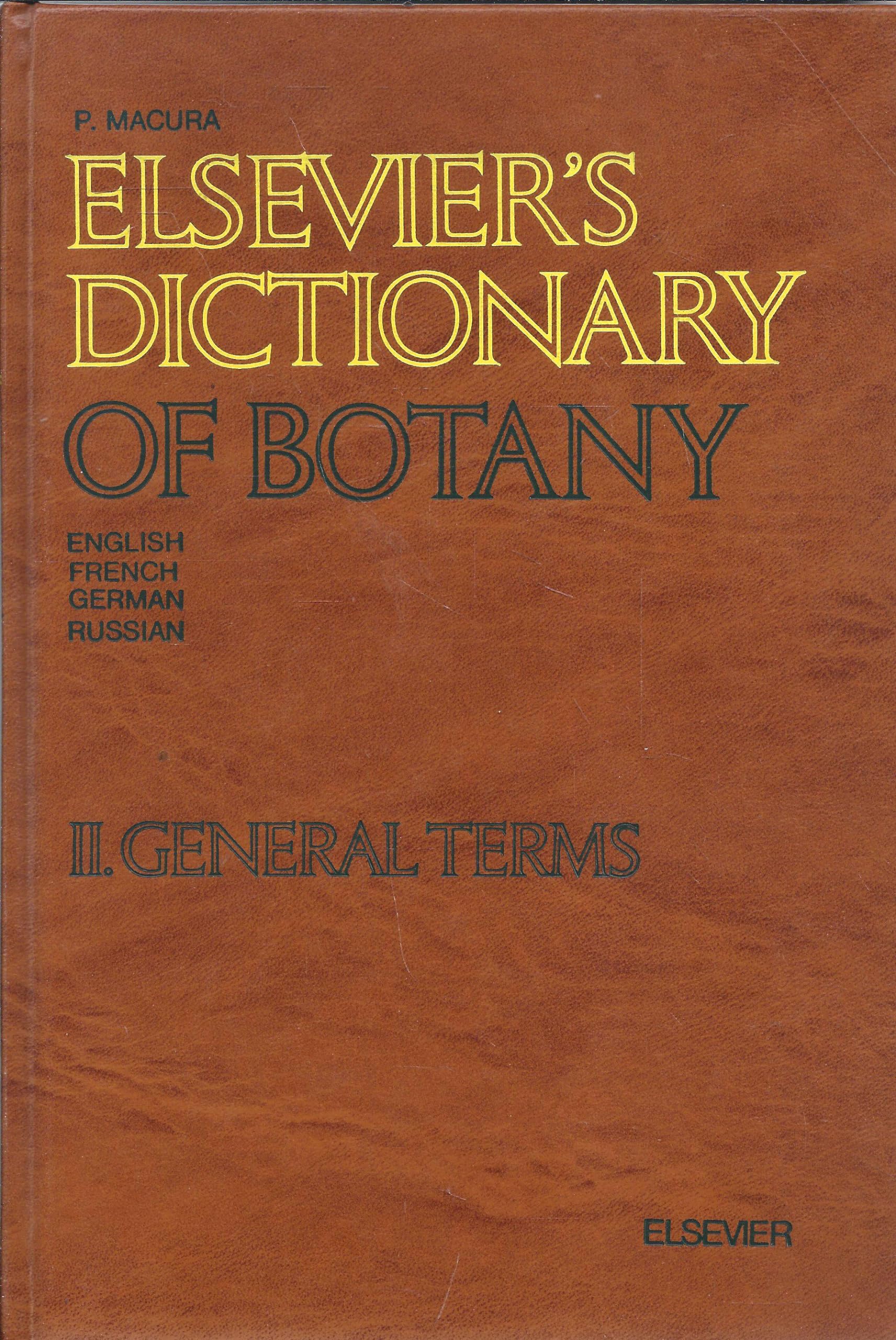 Elsevier's Dictionary of Botany: In English, French, German, Latin and Russian book