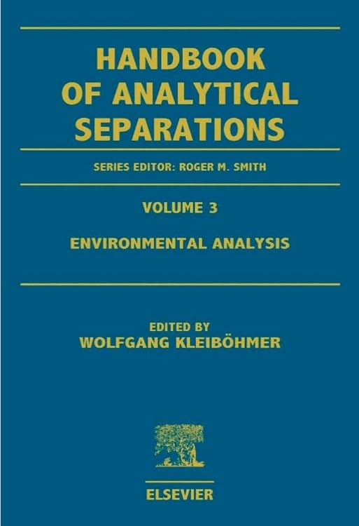 Environmental Analysis (Volume 3) (Handbook of Analytical Separations, Volume 3, Band 3) Medicine