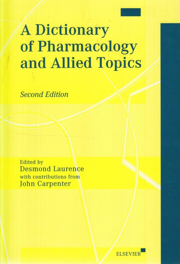 A Dictionary of Pharmacology and Allied Topics Medicine