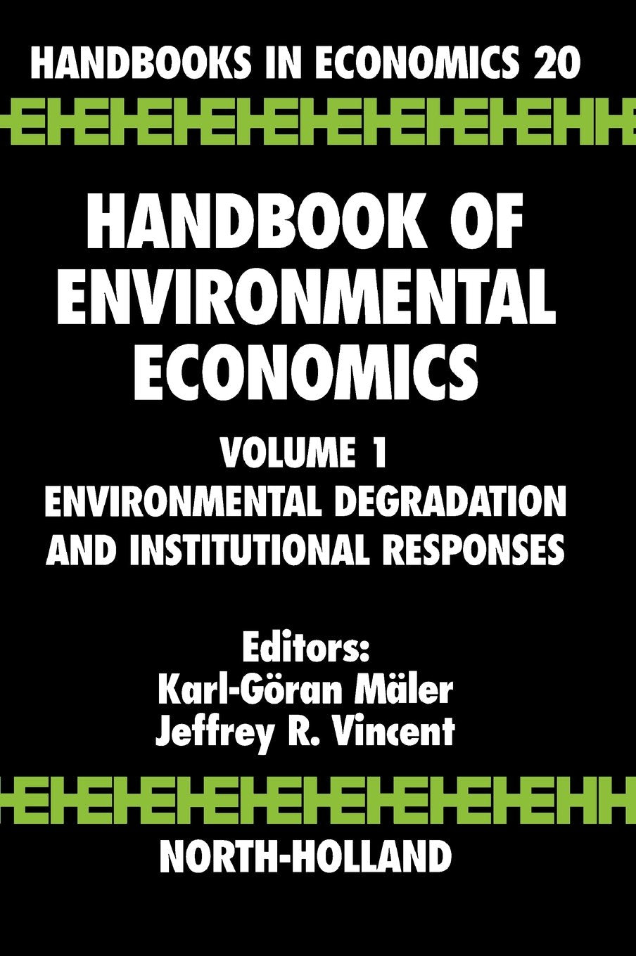 Handbook of Environmental Economics: Environmental Degradation and Institutional Responses book