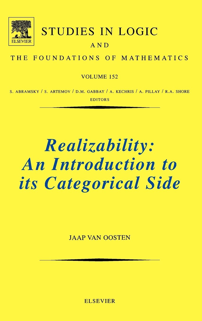 Realizability: An Introduction to its Categorical Side (Volume 152) (Studies in Logic and the Foundations of Mathematics, Volume 152, Band 152) Medicine