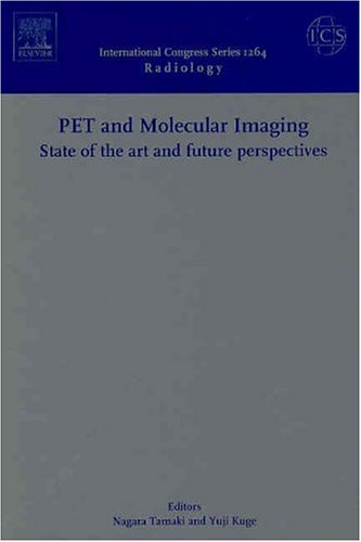 Pet And Molecular Imaging: State Of The Art And Future Perspectives: Proceedings of the International Symposium for PET and Molecular Imaging held in ... ICS 1264 (International Congress, Band 1264) Medicine