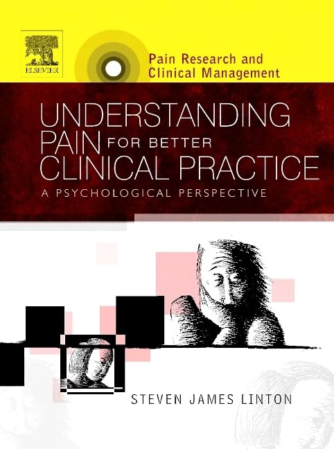 Understanding Pain for Better Clinical Practice: A Psychological Perspective (Volume 16) (Pain Research and Clinical Management, Volume 16, Band 16) Medicine