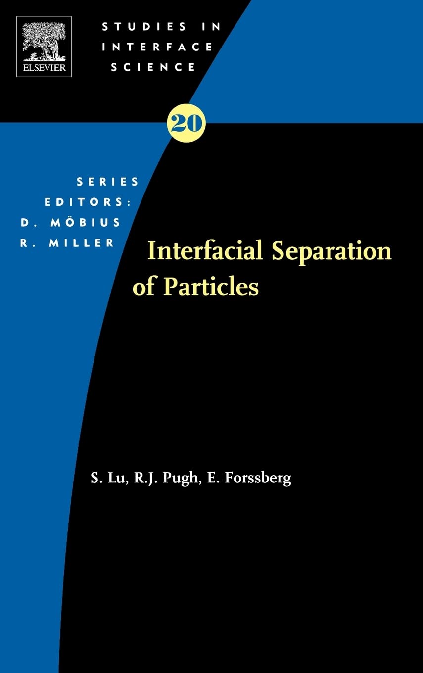 Interfacial Separation of Particles (Volume 20) (Studies in Interface Science, Volume 20, Band 20) Business, Finance & Career