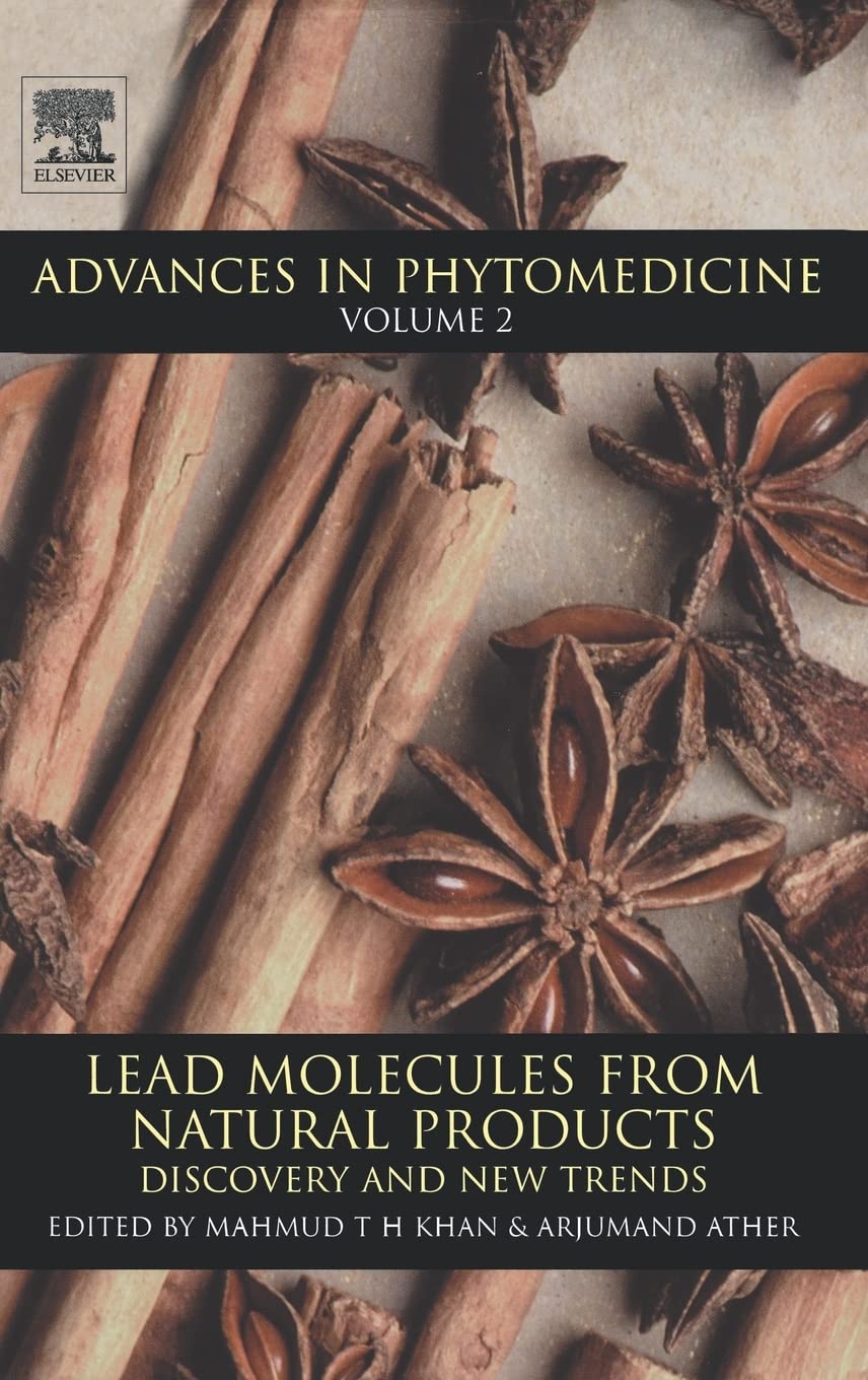 Lead Molecules from Natural Products: Discovery and New Trends (Volume 2) (Advances in Phytomedicine, Volume 2, Band 2) Medicine