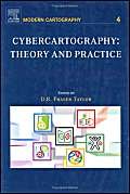 Cybercartography: Theory and Practice (Volume 4) (Modern Cartography Series, Volume 4) Social Sciences