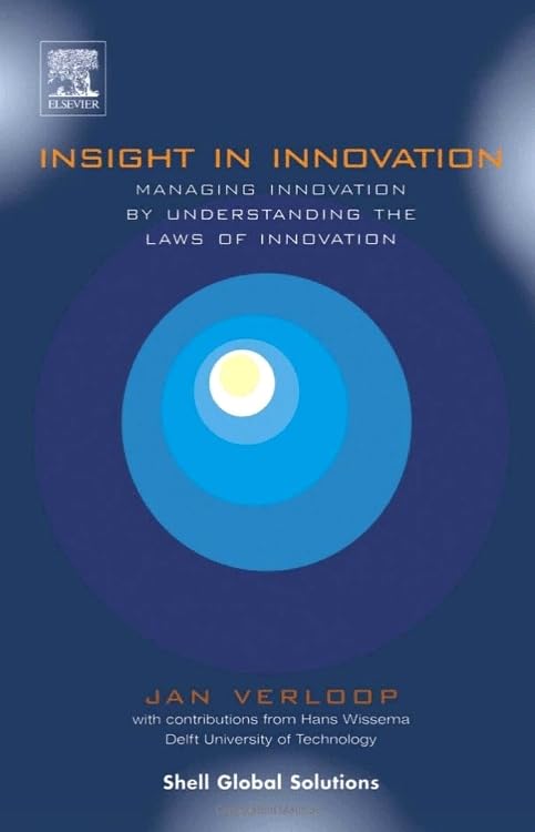 Insight in Innovation: Managing Innovation by Understanding the Laws of Innovation Business, Finance & Career