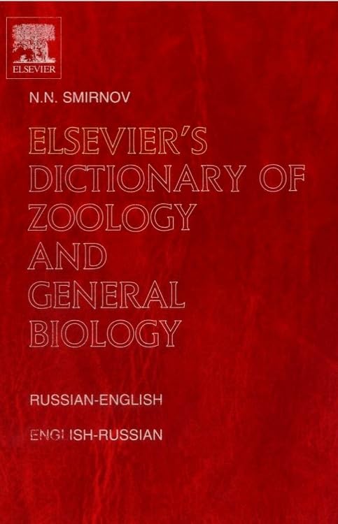 Elsevier's Dictionary of Zoology and General Biology: Russian-English and English-Russian Business & Technology