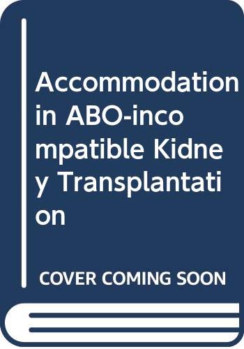 Accommodation In ABO-Incompatible Kidney Transplantation Medicine