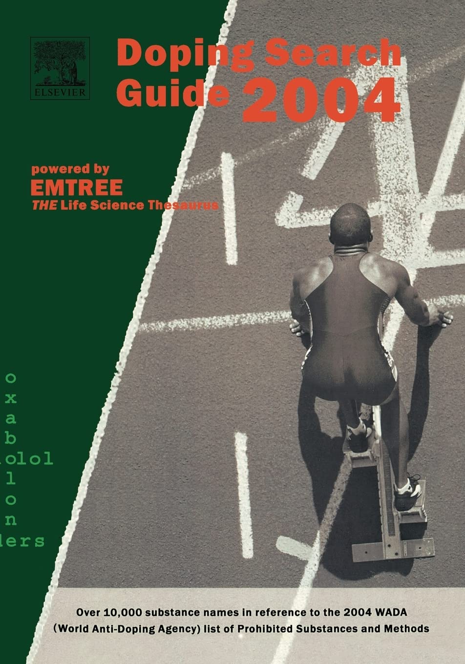 Doping Search Guide 2004: Over 10,000 Terms and Synonyms in Reference to the 2004 Wada List of Prohbited Substances and Methods Medicine