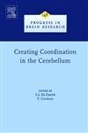 Creating Coordination in the Cerebellum (Volume 148) (Progress in Brain Research, Volume 148) Medicine