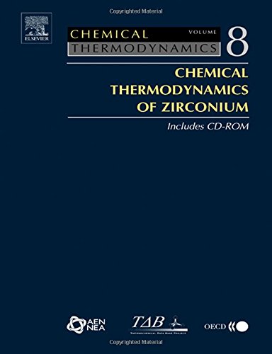 Chemical Thermodynamics of Zirconium (Volume 8): 8 : Chemical Thermodynamics of Zirconium with Cd-Rom (Chemical Thermodynamics, Volume 8) Mathematics