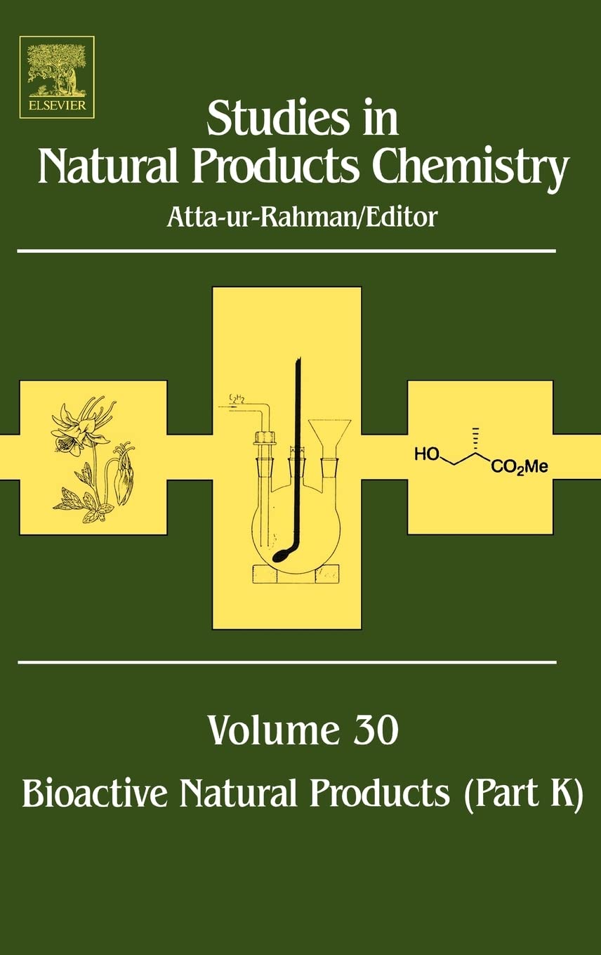 Studies in Natural Products Chemistry: Bioactive Natural Products (Part K) (Volume 30) (Studies in Natural Products Chemistry, Volume 30) Medicine