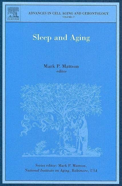 Sleep and Aging (Volume 17) (Advances in Cell Aging and Gerontology, Volume 17, Band 17) Medicine
