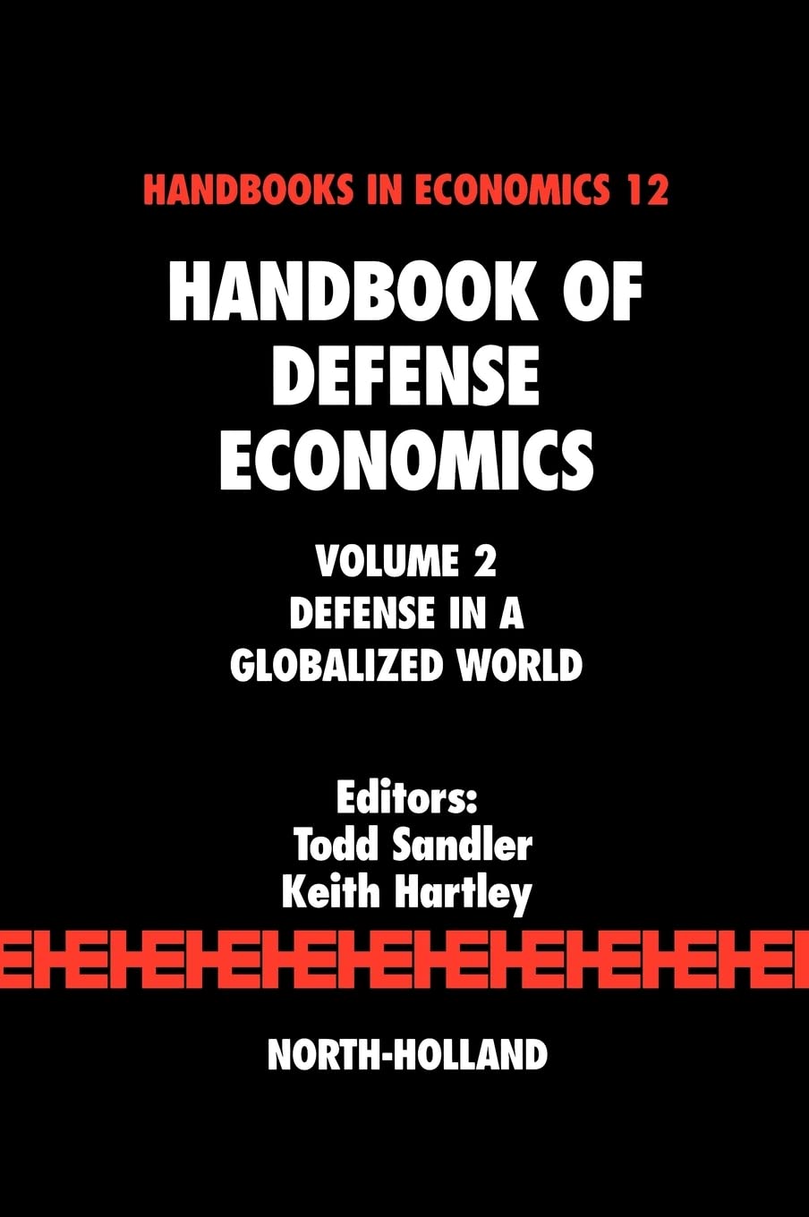 Handbook of Defense Economics: Defense in a Globalized World (Handbooks in Economics, Band 12) Law